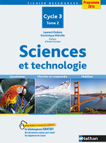 Sciences et technologie - Cycle 3 - Tome 2